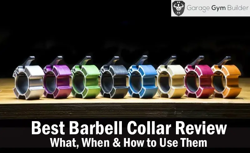 Best Barbell Collar Review – What, When & How to Use Them Best Barbell Collar Review – What, When & How to Use Them