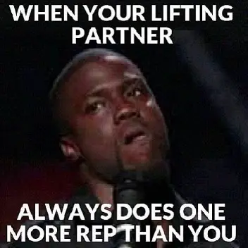 When your lifting partner