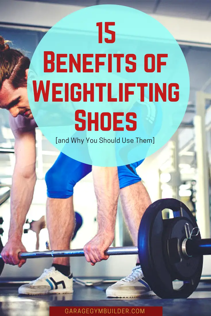 15 Benefits of Weightlifting Shoes and Why You Should Use Them