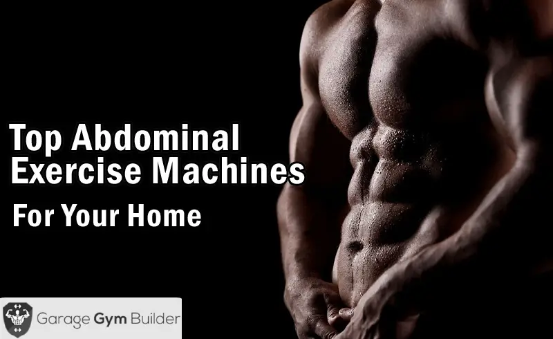 best ab machine best ab machine for home