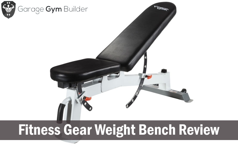 Fitness Gear Utility Bench Review August 2018 Fitness