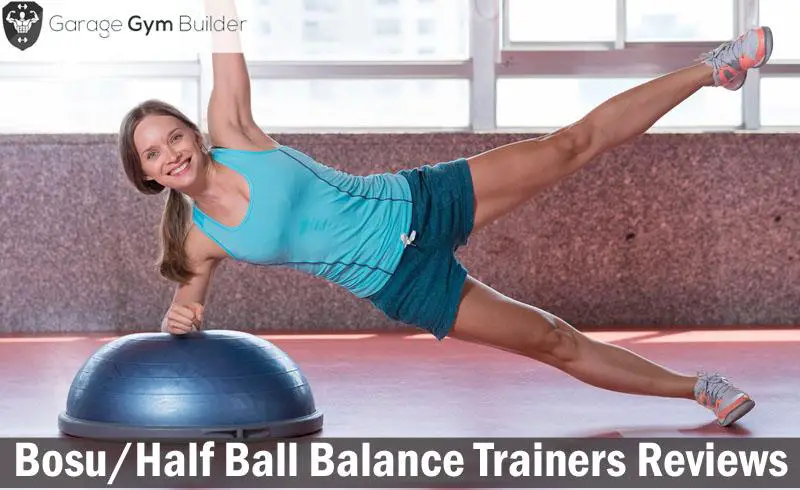 Bosu Ball Reviews | Best Half Ball Balance Trainers August ...