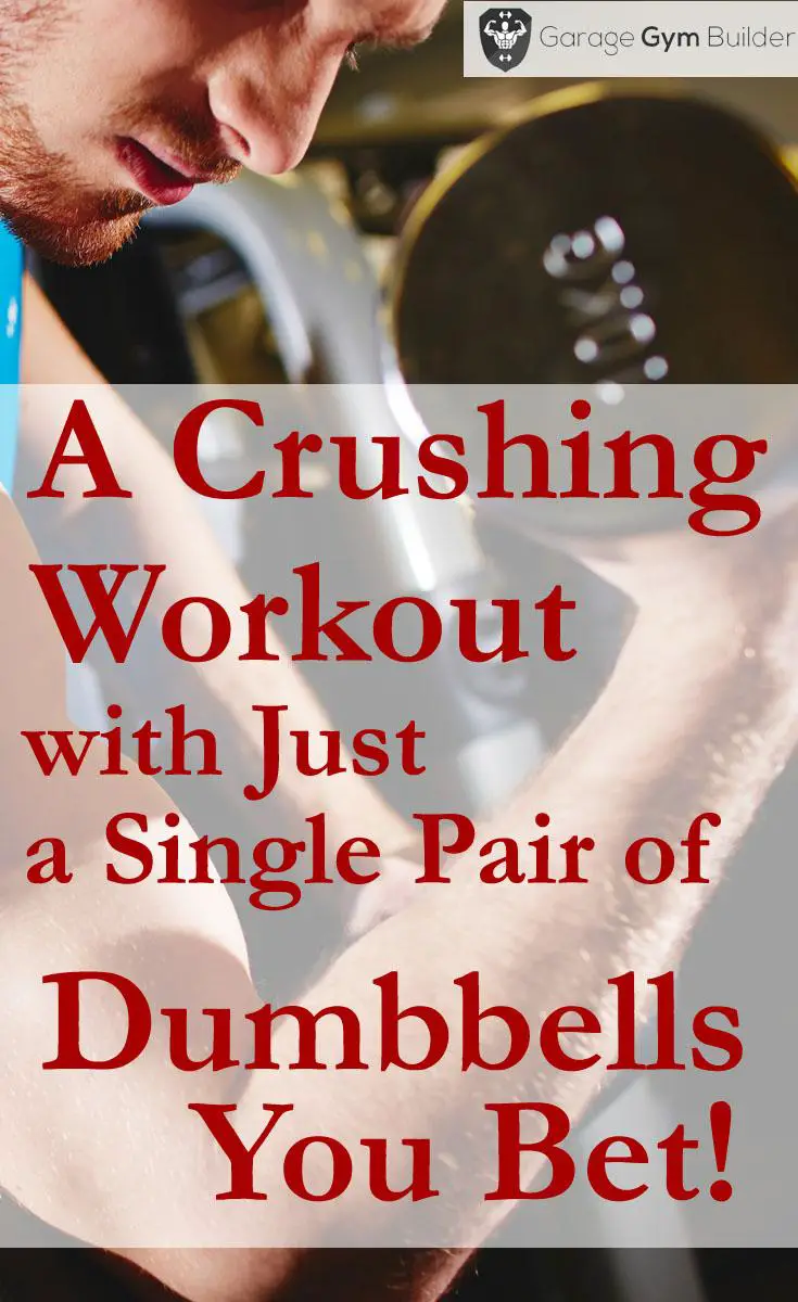 Crushing Workout with Just a Single Pair of Dumbbells