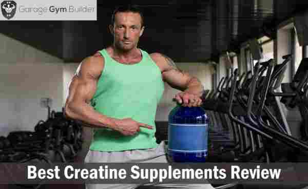 Best Creatine Supplements Review 2019