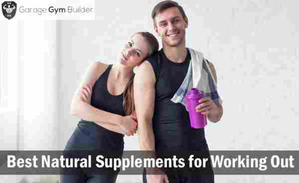 Best Natural Supplements for Working Out Review 2019