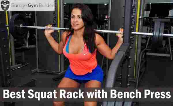 Best Squat Rack with Bench Press Review 2019