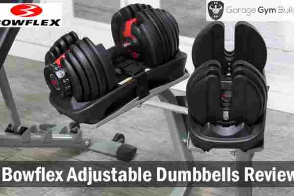 Bowflex Adjustable Dumbbells Review