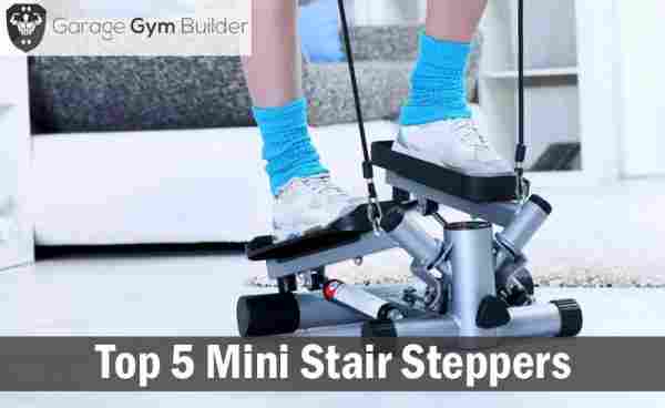 2019’s Top 5 Mini Stair Steppers