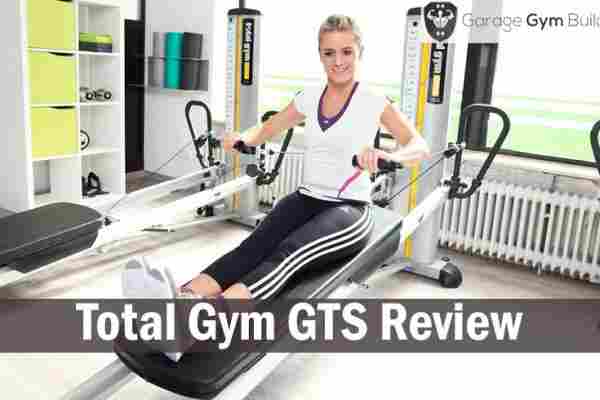 Total Gym GTS Review