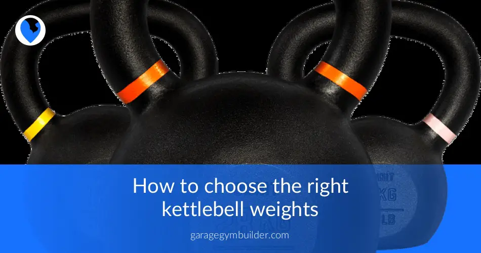 How to choose the right kettlebell weights Garage Gym Ideas Ultimate Home Gym Design