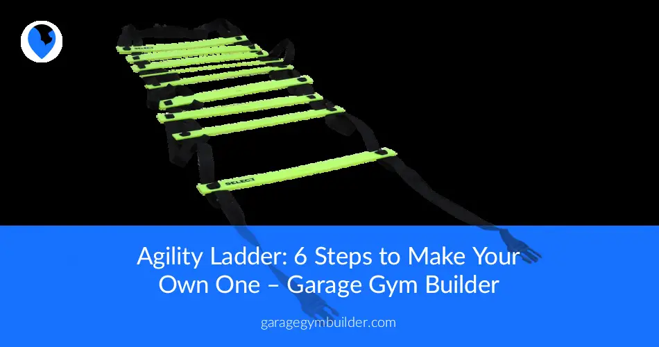 Agility Ladder 7 Steps To Make Your Own One Garage Gym