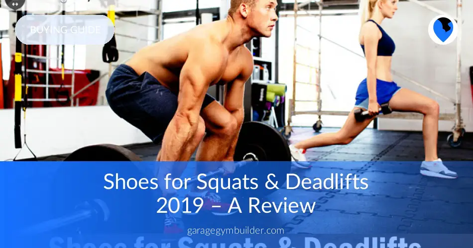 Best Shoes for Squats & Deadlifts January 2019 - A Review