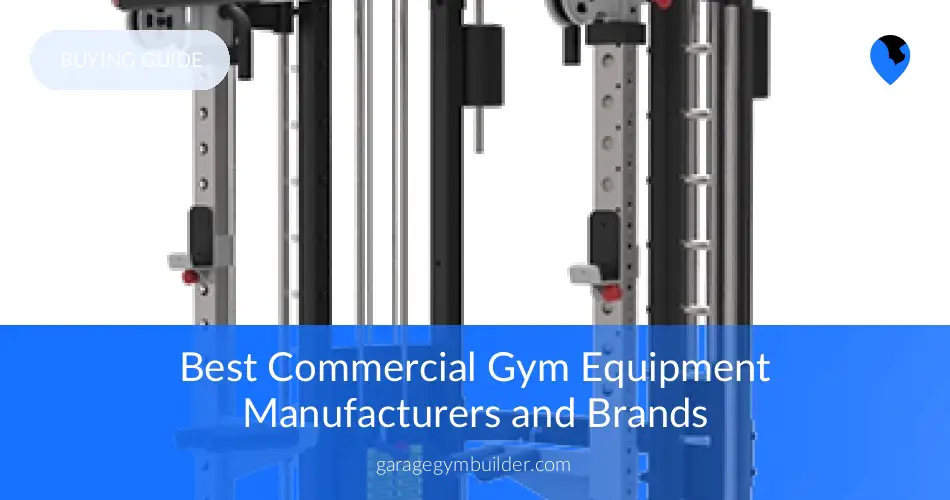 Best Gym Equipment Brands & Commercial Gym Equipment Manufacturers