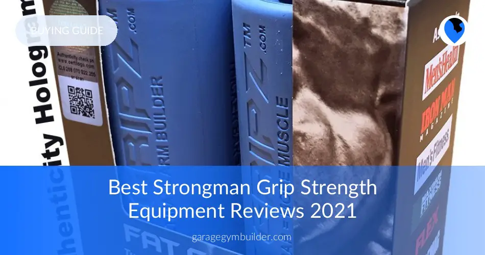 Best Strongman Grip Strength Equipment Reviews January 2019
