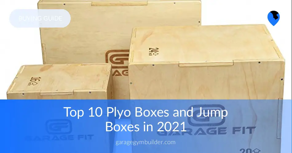 Best Plyo Boxes (Jump Boxes) Review and Buying Guide GGB