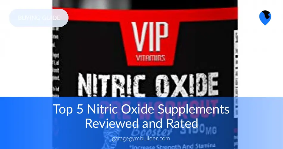 The Benefits of Nitric Oxide Supplements Garage Gym Builder