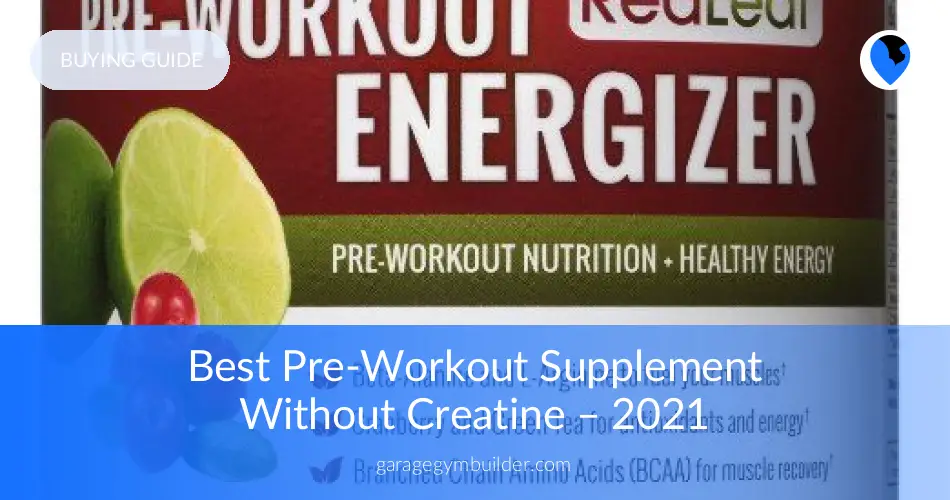 10 Best Creatine Free Pre Workout Supplements Garage Gym