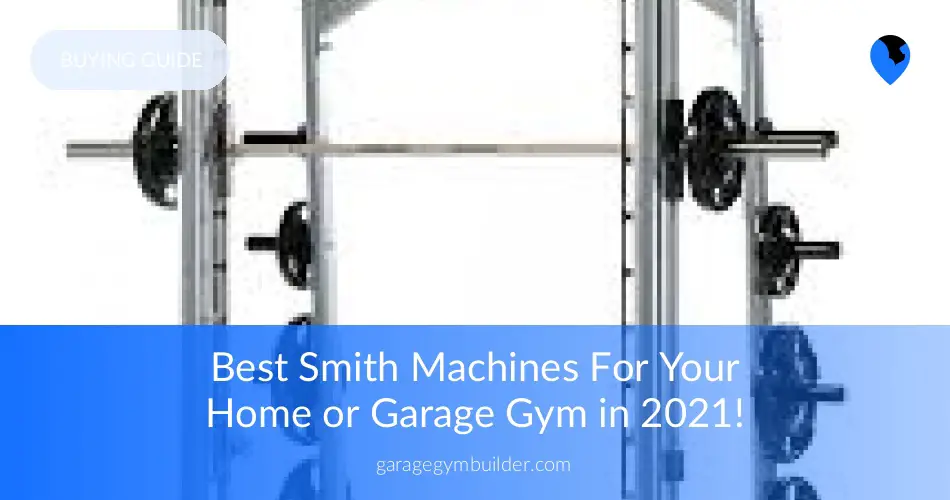 Best Smith Machines Reviewed Garage Gym Builder