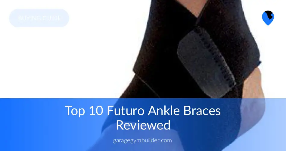 The Futuro Ankle Brace Reviewed - Garage Gym Builder