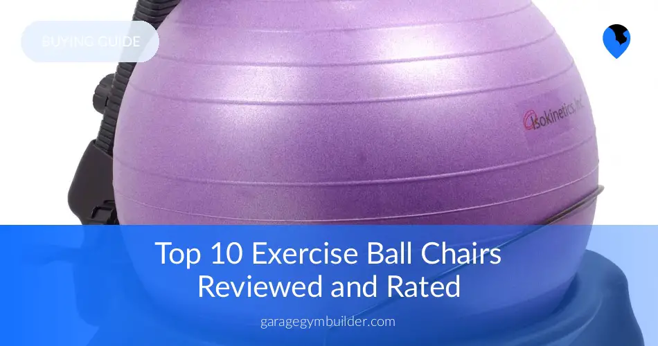 Top 10 Exercise Ball Chairs Reviewed And Rated Garage Gym Ideas