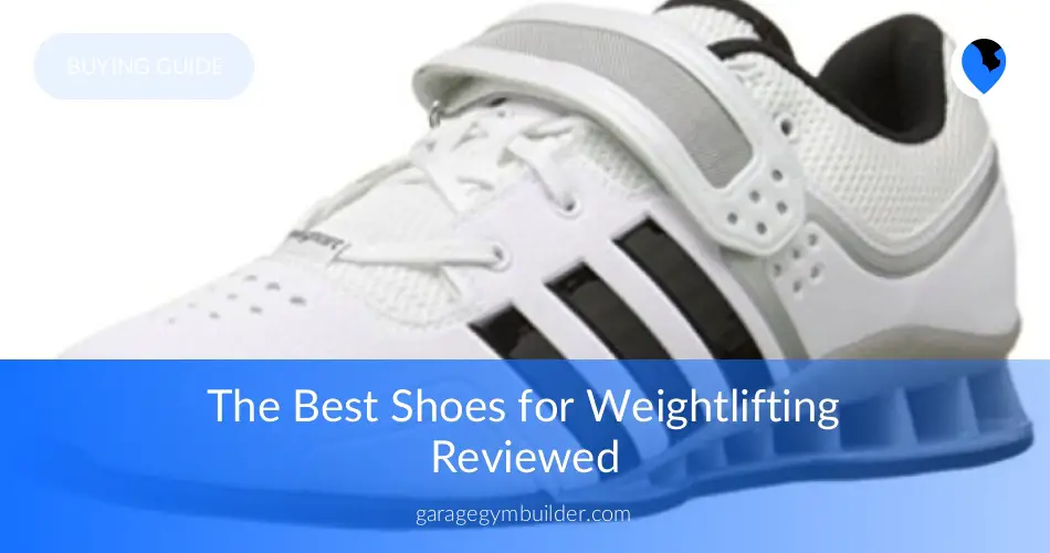 The Best Weightlifting Shoes Reviewed Garage Gym Builder