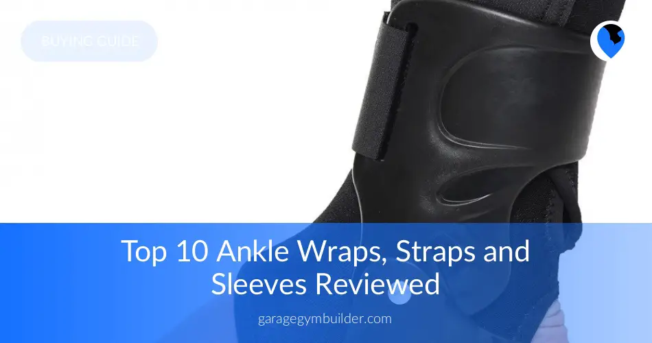 Best Ankle Support Sleeves Wraps, and Straps in 2020 - GGB