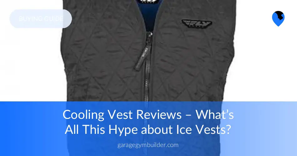 Best Cooling Vest Reviews January 2019 Analysis of the Hype