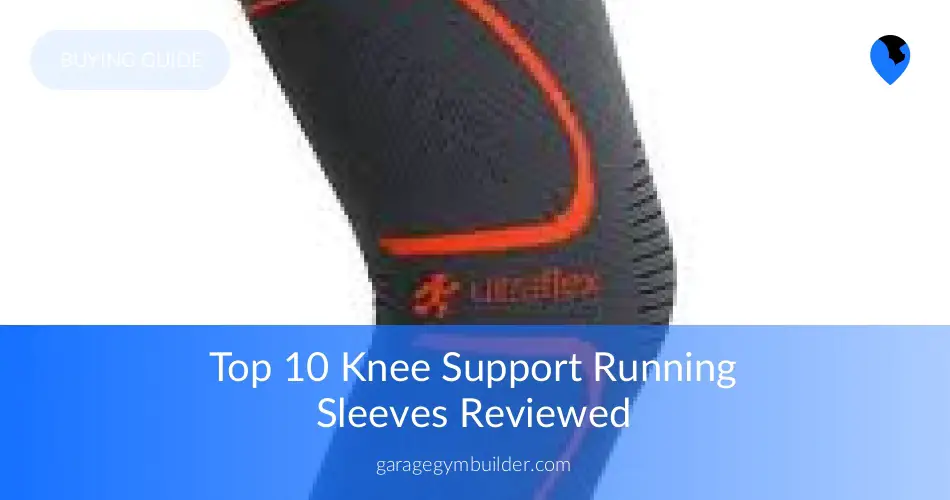 Best Knee Sleeves for Running in 2020 Garage Gym Builder