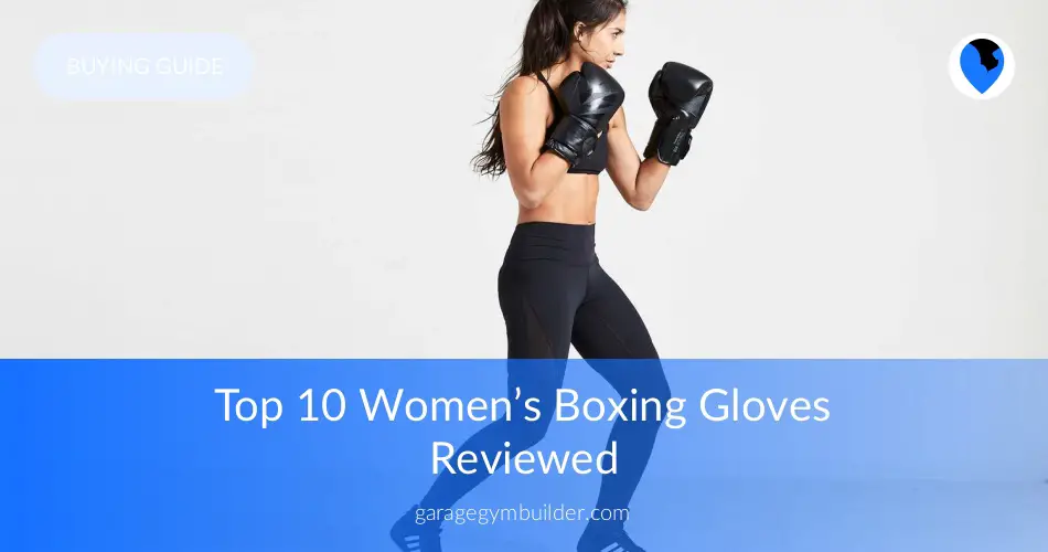 Best Women’s Boxing Gloves Reviewed in 2020 GarageGymBuilder