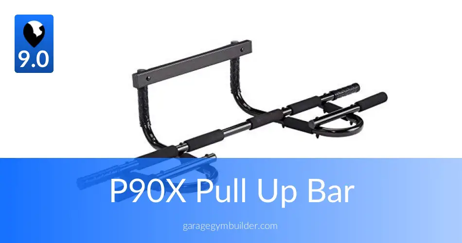 P90X Pull Up Bar Fully Reviewed - Garage Gym Builder