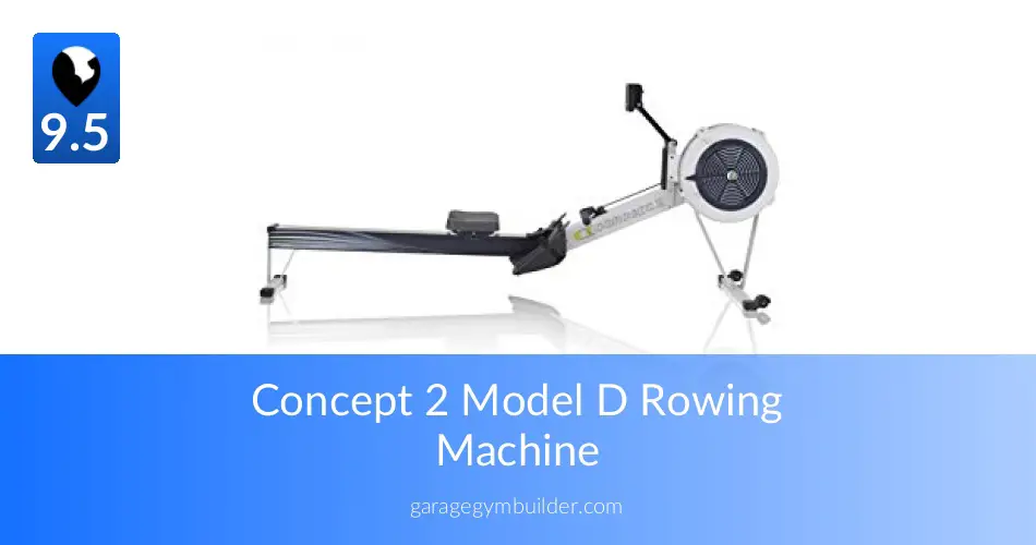 Concept 2 Model D Rowing Machine Garage Gym Ideas Ultimate Home Gym Design