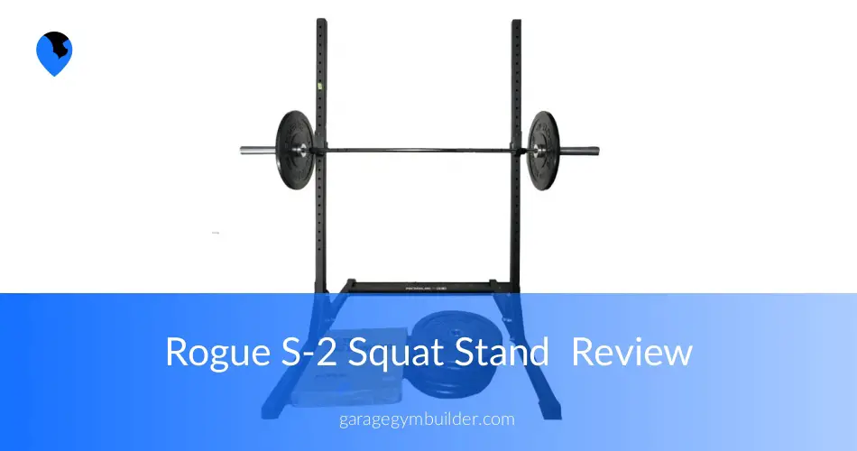 Rogue S2 Squat Stand Review January 2019