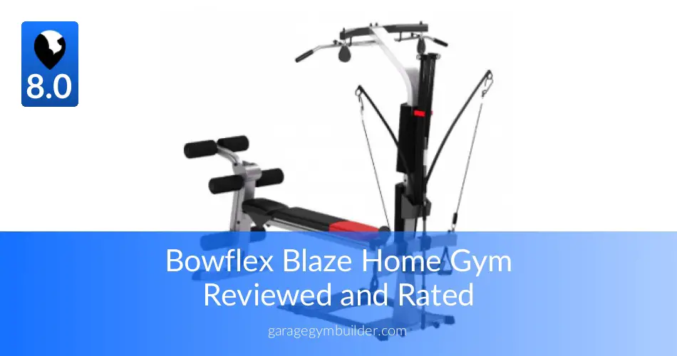 Bowflex Blaze Home Gym Review Garage Gym Builder