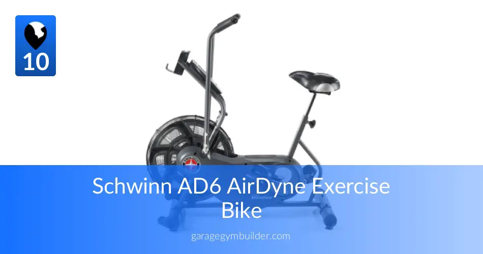Schwinn AD6 AirDyne Review Garage Gym Builder